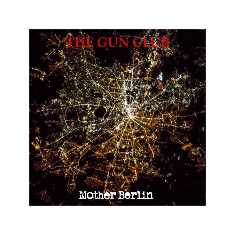 GUN CLUB - Mother Berlin LP