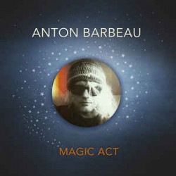 ANTON BARBEAU - Magic Act LP