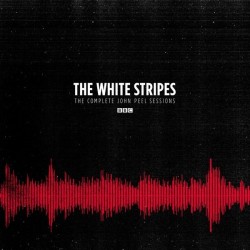 WHITE STRIPES - The Complete John Peel Sessions LP