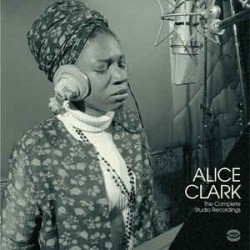 ALICE CLARK - The Complete Studio Recordings 1968-1972 LP