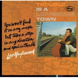 LEE HAZLEWOOD - Trouble Is A Lonesome Town LP