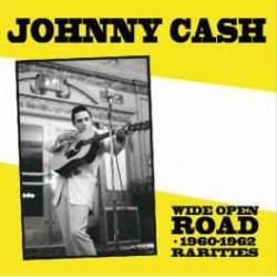 JOHNNY CASH ‎– Wide Open Road - 1960-1962 Rarities LP