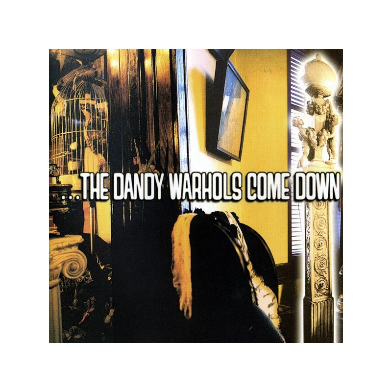 DANDY WARHOLS  - Come Down LP