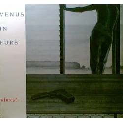 VENUS IN FURS - Almost 12"