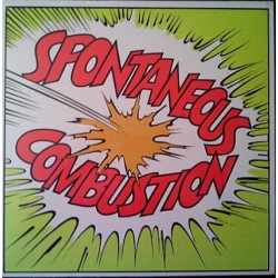 SPONTANEOUS COMBUSTION - Spontaneous Combustion  LP