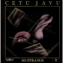 CETU JAVU - So Strange 12"