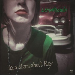 LEMONHEADS - It's A Shame About Ray LP