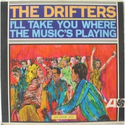DRIFTERS - I'll Take You Where The Music's Playing LP