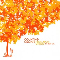 COUNTING CROWS ‎– Films About Ghosts, The Best Of Counting Crows