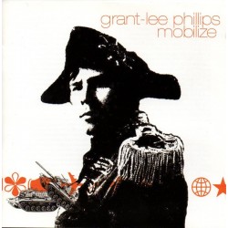 GRANT LEE PHILLIPS ‎– Mobilize CD