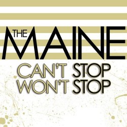 THE MAINE ‎– Can't Stop Won't Stop CD