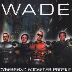 WADE - Cybergenic Rockstar Profile CD