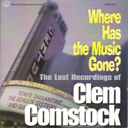 ROGEL KLUG ‎– Where Has The Music Gone? The Lost Recordings Of Clem Comstock CD