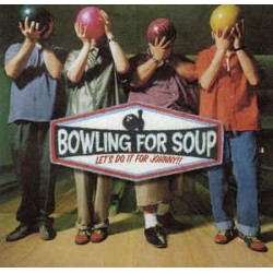 BOWLING FOR SOUP ‎– Let's Do It For Johnny!! CD