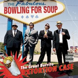 BOWLING FOR SOUP ‎– The Great Burrito Extortion Case CD