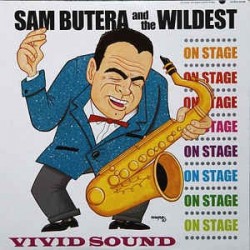 SAM BUTERA & THE WILDEST - On Stage LP