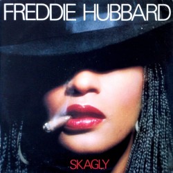 FREDDIE HUBBARD - Skagly LP