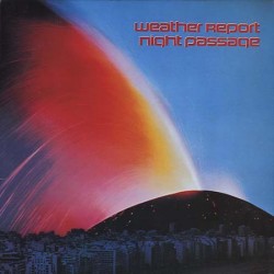 WEATHER REPORT - Night Passage LP