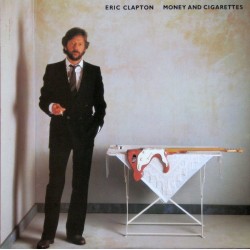 ERIC CLAPTON - Money And Cigarettes LP