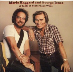 MERLE HAGGARD & GEORGE JONES - A Taste Of Yesterday's Wine LP