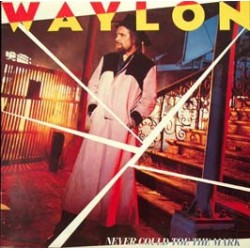 WAYLON JENNINGS - Never Could Toe The Mark LP