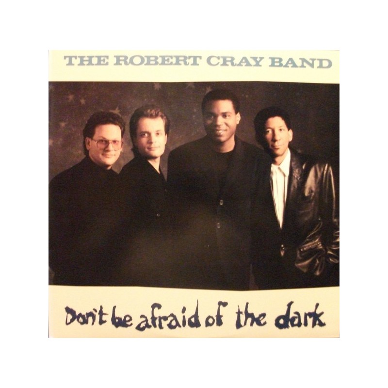 ROBERT CRAY BAND - Don't Be Afraid Of The Dark LP