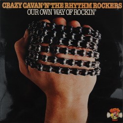 CRAZY CAVAN AND THE RHYTHM ROCKERS - Our Own Way Of Rockin LP