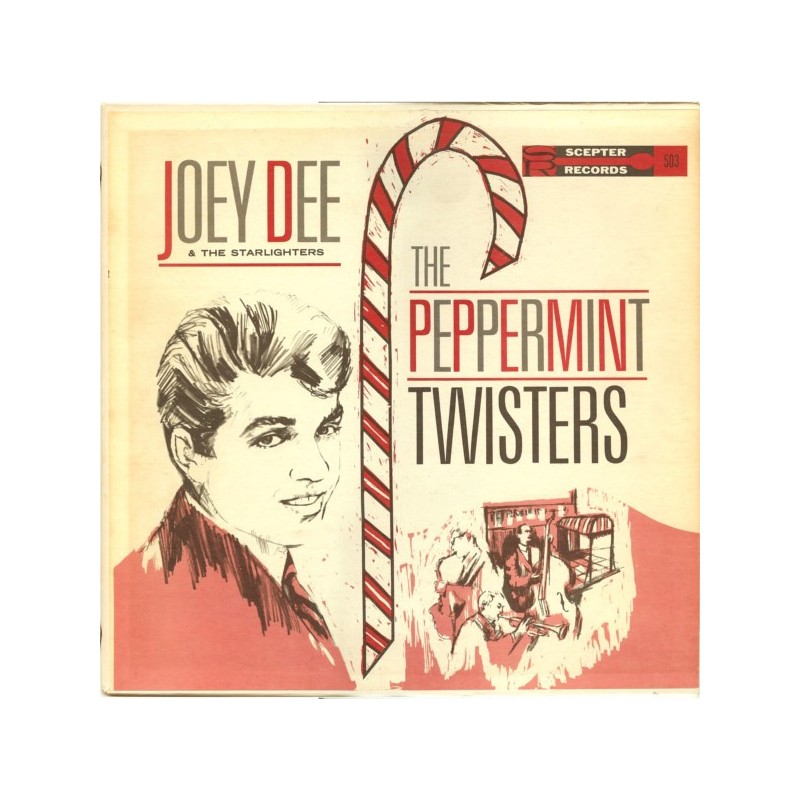 JOEY DEE & THE STARLITERS - The Peppermint Twisters LP