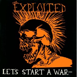 EXPLOITED - Let's Start A War... LP