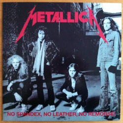 ‎ ‎‎METALLICA ‎– No Spandex, No Leather, No Remorse LP