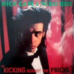 NICK CAVE & THE BAD SEEDS – Kicking Against The Pricks LP