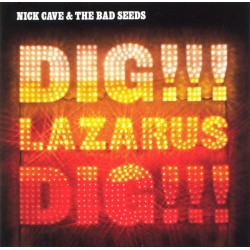 NICK CAVE & THE BAD SEEDS – Dig, Lazarus, Dig!!! LP