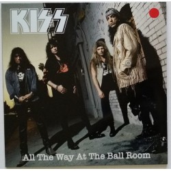 KISS - All The Way At The Ball Room LP