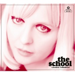 THE SCHOOL - Loveless Unbeliever CD