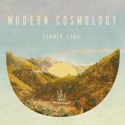 MODERN COSMOLOGY - Summer Long 10"