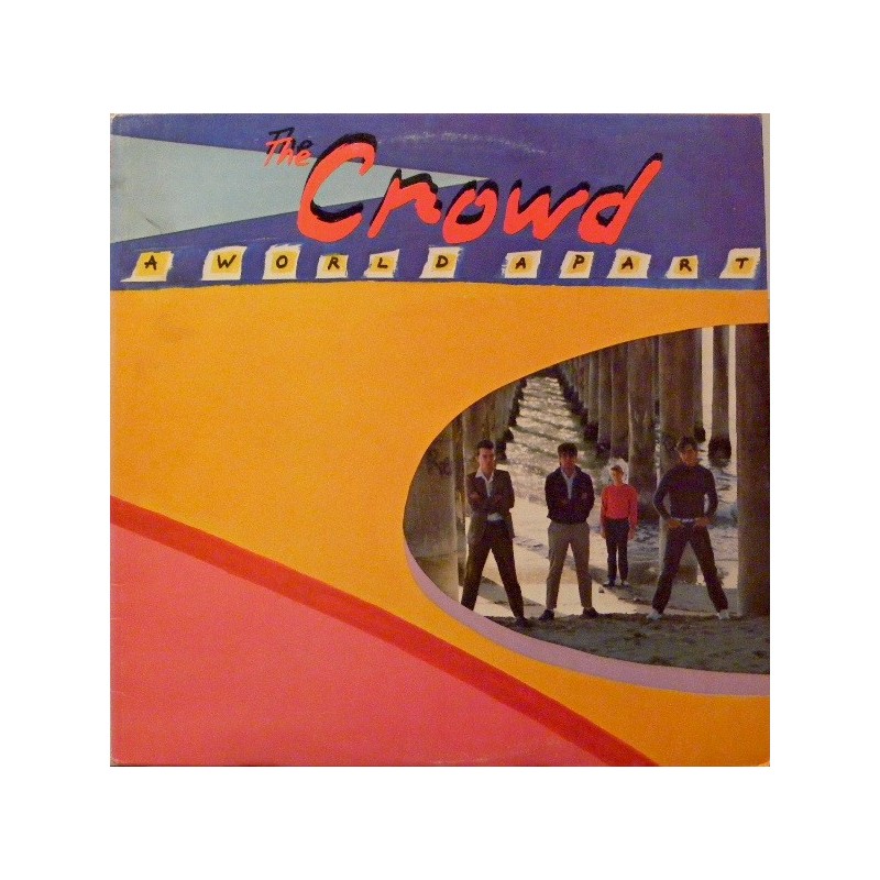 THE CROWD - A World Apart LP