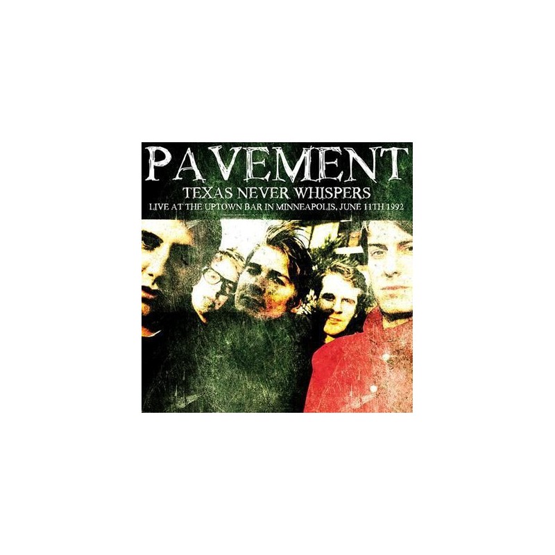PAVEMENT - Texas Never Whispers, Live At Uptown Bar In Minneapolis - June 11, 1992 LP
