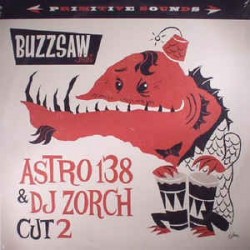 VARIOS - Buzzsaw Joint Cut 2 - Astro 138 & DJ Zorch LP