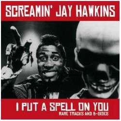 SCREAMIN' JAY HAWKINS ‎– I Put A Spell On You (Rare Tracks & B-Sides) LP