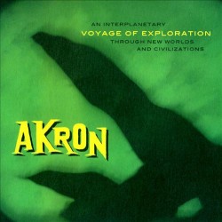 AKRON - Voyage Of Exploration LP+CD
