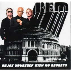 R.E.M. - Enjoy Yourself With No Regrets CD