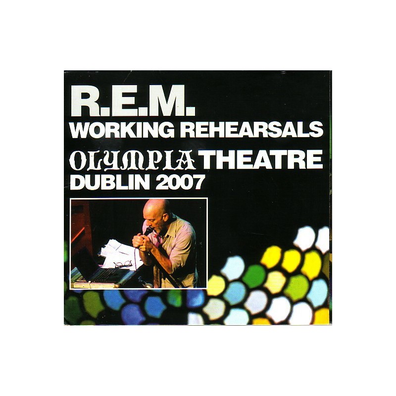 R.E.M. - Working Rehearsals (Olympia Theatre Dublin 2007) CD