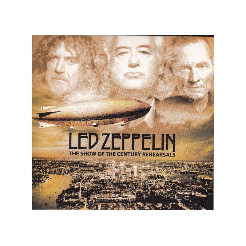 LED ZEPPELIN - The Show Of The Century Rehearsals CD