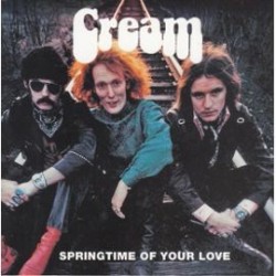 CREAM – Springtime Of Your Love CD