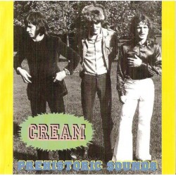 CREAM – Prehistoric Sounds CD