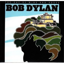 BOB DYLAN - The Day Of Wine And Roses  CD