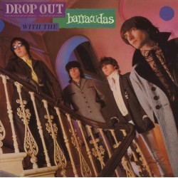 BARRACUDAS - Drop Out With LP