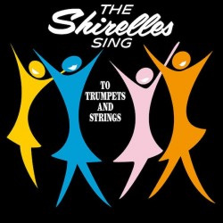 THE SHIRELLES - Sing To Trumpets And Strings LP
