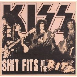 KISS - Shit Fits At The Ritz CD
