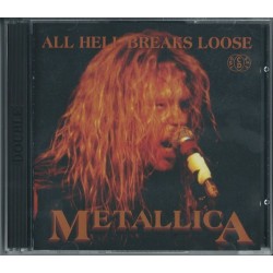 METALLICA - All Hell Breaks Loose CD